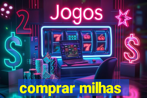 comprar milhas